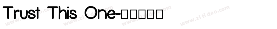 Trust This One字体转换